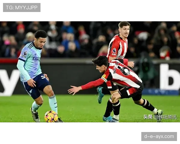 布伦特福德强势逆转取胜，团队韧性尽显状态回暖引期待